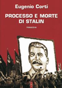 Processo e morte di Stalin - Eugenio Corti - Libro Ares 2010, Opere di Eugenio Corti | Libraccio.it