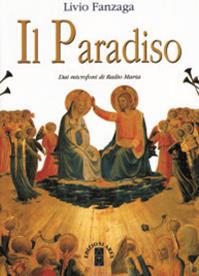 Il paradiso - Livio Fanzaga - Libro Ares 2011, Emmaus | Libraccio.it