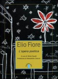 L'opera poetica - Elio Fiore - Libro Ares 2016 | Libraccio.it