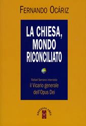 La Chiesa, mondo riconciliato. Rafael Serrano intervista il vicario generale dell'Opus Dei