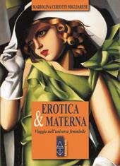 Erotica & materna. Viaggio nell'universo femminile