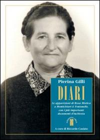 Diari. Le apparizioni di Rosa Mistica a Montichiari & Fontanelle con i più importanti documenti d'inchiesta - Pierina Gilli - Libro Ares 2016, Smeraldi | Libraccio.it