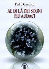 Al di là dei sogni più audaci. Gli inizi dell'Opus Dei accanto al fondatore