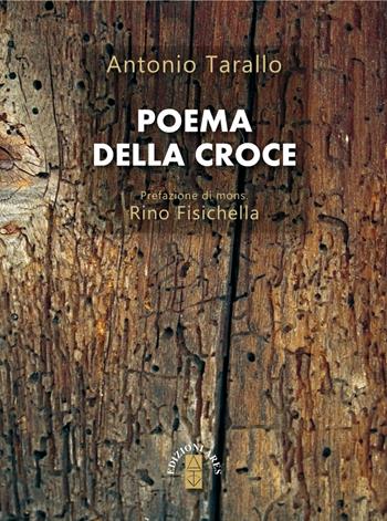 Poema della croce - Antonio Tarallo - Libro Ares 2017, Equinozi | Libraccio.it