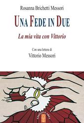 Una fede in due. La mia vita con Vittorio