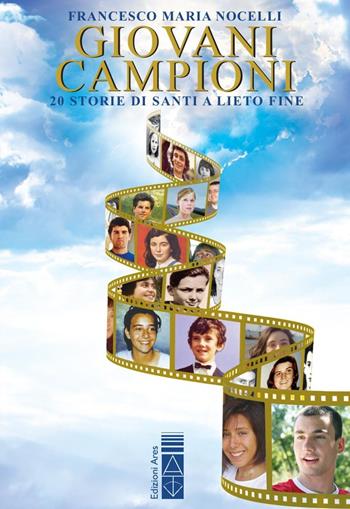 Giovani campioni. 20 storie di santi a lieti fine - Francesco Maria Nocelli - Libro Ares 2018, Smeraldi | Libraccio.it