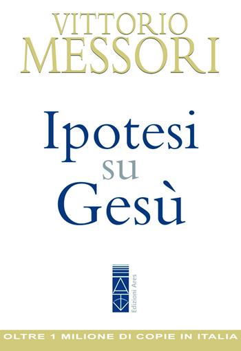 Ipotesi su Gesù - Vittorio Messori - Libro Ares 2019, Emmaus | Libraccio.it