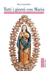 Tutti i giorni con Maria. Calendario delle apparizioni