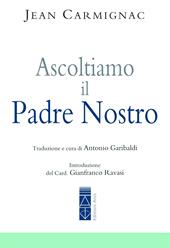 Ascoltiamo il Padre nostro