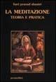 La meditazione: teoria e pratica - Prasad Shastri Hari - Libro Magnanelli 2016, Il loto | Libraccio.it