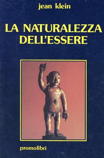 La naturalezza dell'essere - Jean Klein - Libro Magnanelli 2016, Il loto | Libraccio.it