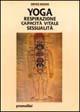 Yoga: respirazione, capacità vitale, sessualità