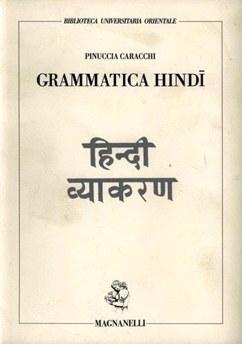 Grammatica hindi - Pinuccia Caracchi - Libro Magnanelli 2016, Biblioteca universitaria orientale | Libraccio.it