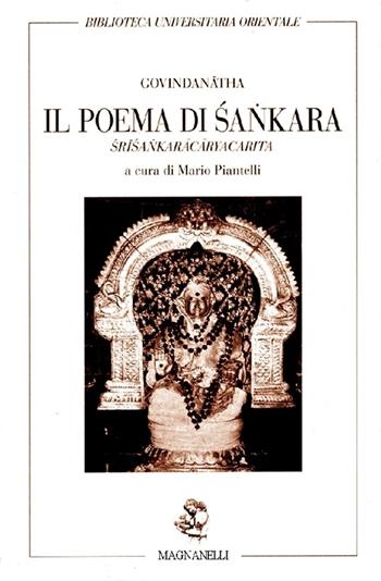 Il poema di Sankara - Govindanatha - Libro Magnanelli 2019, Biblioteca universitaria orientale | Libraccio.it