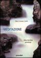 Meditazione. Una tecnica preziosa - Pam Smith, Gordon Smith - Libro Magnanelli 2016, Tecniche del corpo e della mente | Libraccio.it