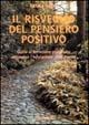 Il risveglio del pensiero positivo. Guida al benessere psicofisico attraverso l'educazione della mente - Ormea Negri - Libro Magnanelli 2016, Tecniche del corpo e della mente | Libraccio.it