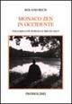 Monaco zen in Occidente. Colloqui con Romana e Bruno Solt - Roland Rech - Libro Magnanelli 2016, Percorsi iniziatici | Libraccio.it