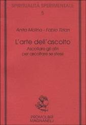 L' arte dell'ascolto. Ascoltare gli altri per ascoltare se stessi