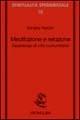 Meditazione e relazione. Esperienze di vita comunitaria - Sandra Parolin - Libro Magnanelli 2016, Spiritualità sperimentale | Libraccio.it