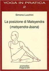 La posizione di Matsyendra (Matsyendra-Âsana)