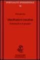 Meditazioni creative individuali e di gruppo  - Libro Magnanelli 2016, Spiritualità sperimentale | Libraccio.it