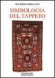 Simbologia del tappeto - Maurizio Barracano - Libro Magnanelli 2016, Percorsi iniziatici | Libraccio.it