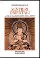 Sentieri orientali. Le vie di trasformazione della mente - Renato Emanuele - Libro Magnanelli 2016, Percorsi iniziatici | Libraccio.it
