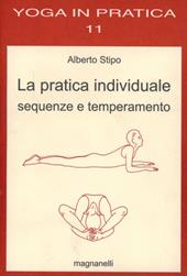 La pratica individuale, sequenze e temperamento