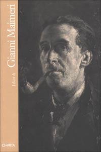 Gianni Maimeri. I diari - Paolo Biscottini, Gianni Maimeri - Libro Charta 1996, Parole di Charta | Libraccio.it