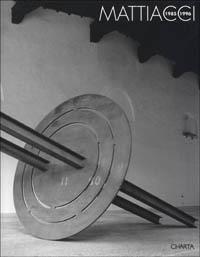 Mattiacci (1985-1996). Catalogo della mostra (Pesaro, ex Pescheria-Centro per le arti visive, 1996). Ediz. italiana e inglese - Bruno Corà, Fabrizio D'Amico - Libro Charta 1996 | Libraccio.it