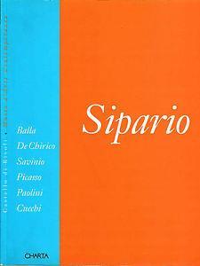 Sipario. Balla, De Chirico, Savinio, Picasso, Paolini, Cucchi. Catalogo della mostra (Rivoli, Museo d'arte contemporanea, 1997). Ediz. italiana e inglese - Ida Gianelli, Elena Gigli, Maurizio Fagiolo Dell'Arco - Libro Charta 1997 | Libraccio.it