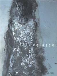 Velasco. Isolitudine. Catalogo della mostra (Milano, 4 ottobre-11 novembre 2000). Ediz. italiana e inglese - Ferdinando Scianna, Dario Voltolini - Libro Charta 2000 | Libraccio.it