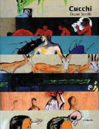 Cucchi. Desert scrolls. Ediz. italiana, inglese ed ebraica  - Libro Charta 2001 | Libraccio.it