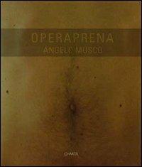 Angelo Musco. Operaprena. Ediz. italiana e inglese - John Berendt, Ombretta Agrò - Libro Charta 2003 | Libraccio.it