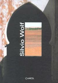 Silvio Wolf. Ediz. italiana e inglese  - Libro Charta 2003 | Libraccio.it