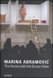The House with the Ocean View. Catalogo della mostra (New York, 15-26 November 2002)