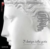 Il design della gioia. Il gioiello fra progetto e ornamento. Catalogo della mostra (Milano, 23 novembre 2004-27 febbraio 2005). Ediz. italiana e inglese  - Libro Charta 2004 | Libraccio.it