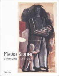 Mario Sironi. L'immagine e la storia. Catalogo della mostra (Vigevano, 19 marzo-29 maggio 2005)  - Libro Charta 2005 | Libraccio.it