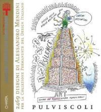 Duemilaquattrocentosessantanove disegni di Alessandro Mendini per la Collezione Permanente del Design Italiano. Catalogo della mostra  - Libro Charta 2005 | Libraccio.it