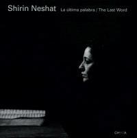 Shirin Neshat. La última palabra-The last word. Catalogo del progetto (León, Septiembre-Diciembre 2005; Las Palmas, Mayo-Julio 2006)  - Libro Charta 2005 | Libraccio.it