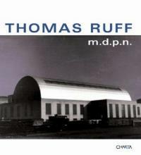 M.d.p.n. Ediz. italiana e inglese - Thomas Ruff - Libro Charta 2005 | Libraccio.it