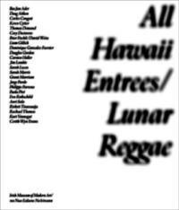 All Hawaii entrées/Lunar reggae. Catalogo della mostra (Dublin, 30 November 2006-18 February 2007). Ediz. illustrata  - Libro Charta 2006 | Libraccio.it