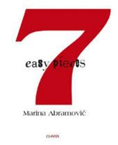 Marina Abramovic. 7 easy pieces