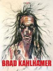 Brad Kahlhamer. Ediz. inglese
