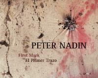 Peter Nadin. First mark-El primer trazo. Catalogo della mostra (La Habana, ottobre 2007). Ediz. illustrata  - Libro Charta 2007 | Libraccio.it