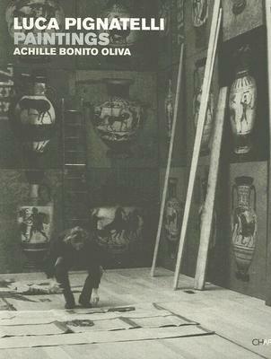 Luca Pignatelli. Paintings. Ediz. italiana e inglese - Achille Bonito Oliva - Libro Charta 2007 | Libraccio.it