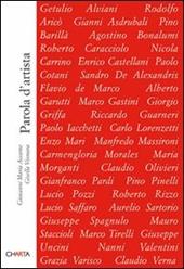 Parola d'artista. Dall'esperienza aniconica: scritti di artisti italiani 1960-2006. Ediz. illustrata