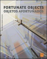 Fortunate objects-Objetos afortunados. Ediz. multilingue  - Libro Charta 2007 | Libraccio.it