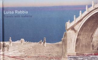Travels with Isabella - Isabella Rabbia - Libro Charta 2008 | Libraccio.it