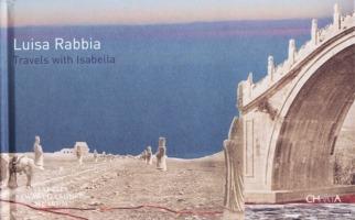 Travels with Isabella. Ediz. illustrata - Isabella Rabbia - Libro Charta 2008 | Libraccio.it